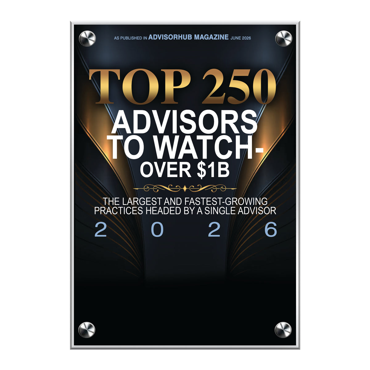 Top 250 Advisors To Watch 2026 - Over $1B  (213488)