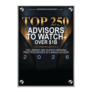 Top 250 Advisors To Watch 2026 - Over $1B  (213488)
