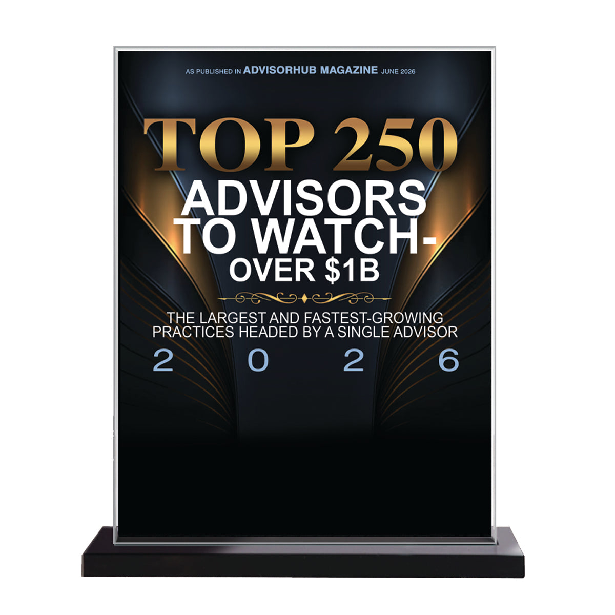 Top 250 Advisors To Watch 2026 - Over $1B  (213488)